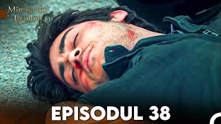 Mireasa Din Istanbul Episodul 38 [upl. by Nimocks]