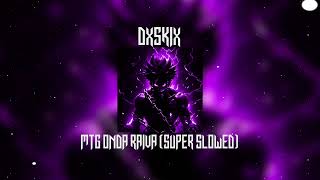 DXSKIX  MTG ONDA RAIVA SUPER SLOWED Official Audio [upl. by Coh]