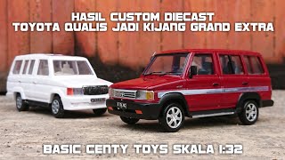 ‼️HASIL ROMBAK DIECAST QUALIS JADI KIJANG GRAND EXTRA‼️ BASIC CENTY TOYS [upl. by Agathy875]