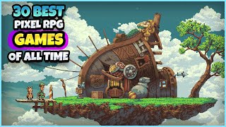 30 BEST INDIE PIXEL ART RPG GAMES OF ALL TIME  Steam Nintendo Switch Xbox amp Playstation [upl. by Eekaz839]