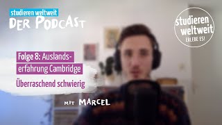 Auslandserfahrung Cambridge Überraschend schwierig  Podcast  Folge 8 [upl. by Nahshun]