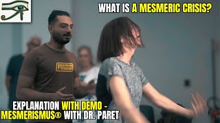 What is a Mesmeric Crisis Explanation with Demo  MESMERISMUS® with Dr Paret [upl. by Ittap]