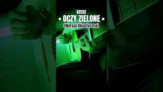 KRTDZ  Oczy Zielone Na Gitarze  Cover krtdz cover guitar music shorts [upl. by Clayberg]