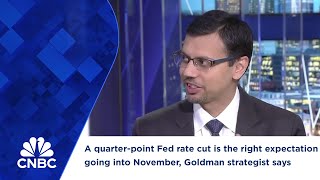 A quarterpoint Fed rate cut is the right expectation going into November Goldman strategist says [upl. by Lundell]