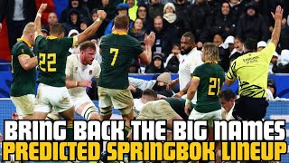 WE HAVE SMASH THIS ENGLISH SIDE  SPRINGBOKS PREDICTED LINEUP VS ENGLAND  EPISODE 150 [upl. by Aiekan]