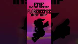 FNF Old amp Obscure  Florescence Instrumental WIP [upl. by Abbye]