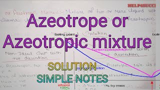 Azeotrope or Azeotropic mixture simple notes [upl. by Erinna582]