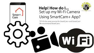 SmartCamAPP Camera Setup [upl. by Dnalrah]