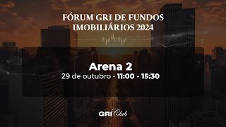 Fórum GRI de Fundos imobiliários 2024  Arena 2  PT 🌐 [upl. by Theta]