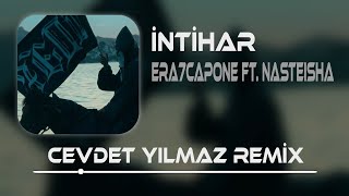 Era7capone ft NASTEISHA  İNTİHAR  Cevdet Yılmaz Remix [upl. by Lahsram]