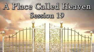 A Place Called Heaven Session 19  Dr Larry Ollison [upl. by Yenattirb]