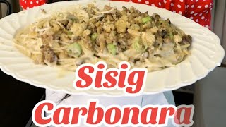 My version of Kapampangan Sisig  Carbonara [upl. by Wheaton]