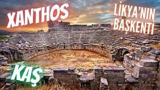 XANTHOS ANTİK KENTİ  KAŞ  ANTALYA  4K [upl. by Soalokin899]