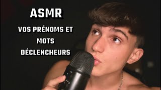 ASMR  JE LIS VOS PRÉNOMS ET VOS MOTS DÉCLENCHEURS 2 [upl. by Acirretal541]