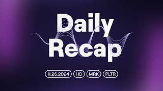 The Daily Recap  Key Moves from HD MRK and PLTR [upl. by Annoit]