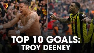 TOP TEN WATFORD GOALS  TROY DEENEY [upl. by Sudnak206]