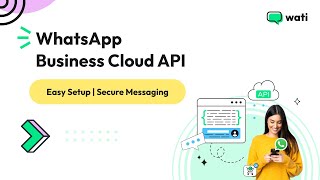 WhatsApp Business Cloud API Easy Setup Secure Messaging  Wati [upl. by Duane]