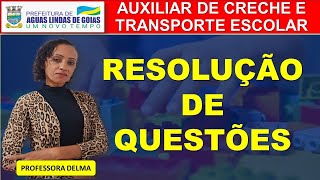 20RESOLUÇÃO DE QUESTÕESPROF DELMAAUXILIAR DE CRECHE E TRANSPORTES ÁGUAS LINDASGO [upl. by Reywas]