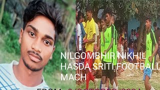 NILGAMBHIRNIKHILHASDASRITIFOOTBALLMACHSANTALIVIDEO2024TUFANTUDUOFFICIAL [upl. by Letty]