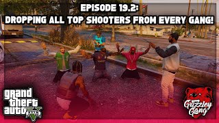 Episode 192 Dropping All Top Shooters From Every Gang  GTA 5 RP  Grizzley World RP [upl. by Stanford]