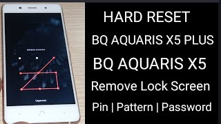 HARD RESET BQ AQUARIS X5 PLUS  BQ AQUARIS X5  Remove Lock Screen  Pin  Pattern  Password [upl. by Esydnac]