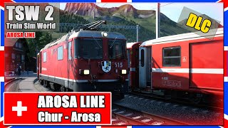 Train Sim World 2  AROSA LINE  Von CHUR nach AROSA auf SCHMALER SPUR  SCHWEIZ  TSW2 PCDeutsch [upl. by Christie]