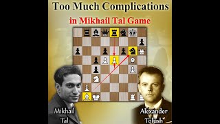 Too Much Complications in Mikhail Tal Game  Tal vs Tolush 1957 [upl. by Ocirrej]