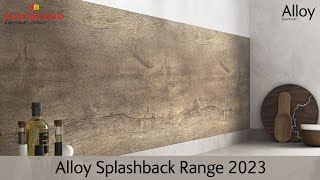 Alloy Splashbacks Range Video  NEW for 2023 [upl. by Aiksas599]