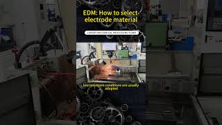 EDM How to select electrode material [upl. by Lindgren]