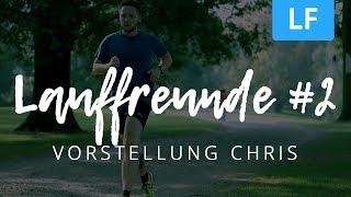 Lauffreunde 2 Vorstellung Chris [upl. by Dieball]