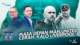 THE DERBY 31  MASA DEPAN MAN UNITED CERAH KALO LIVERPOOL [upl. by Amiaj]