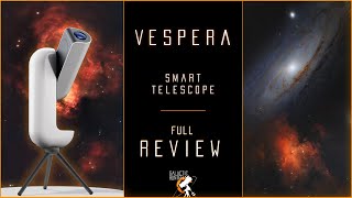 Vespera Smart Telescope Review  Impressive Results for an AllinOne Astrophotography Unit [upl. by Savanna]