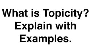 What is Topicity Explain with Example  Stereochemistry  Organic Chemistry [upl. by Ennaeiluj]