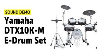 Yamaha  DTX10K EDrum Set  Sound Demo no talking [upl. by Aloivaf]