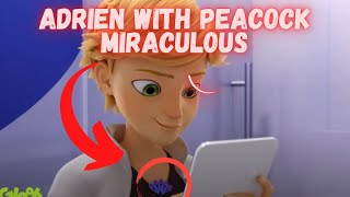 ADRIEN WITH PEACOCK MIRACULOUS SPOILER UNKNOWN EPISODE [upl. by Yeltihw]