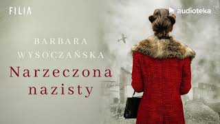 Barbara Wysoczańska quotNarzeczona nazistyquot  audiobook [upl. by Dehsar54]