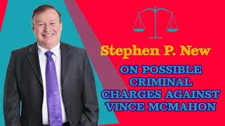 Stephen P New On Possible Criminal Charges For Vince McMahon [upl. by Elacsap]