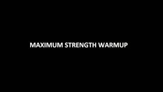 Maximum Strength Warmup [upl. by Ilyak]