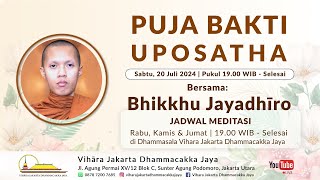 Puja Bakti Uposatha  Sabtu 20 Juli 2024  Bersama Bhikkhu Jayadhiro  Pkl 1900 WIB [upl. by Adnalra464]