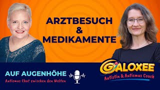 Arztbesuch und Medikamente Podcast Auf Augenhöhe Der Autismus Chat zwischen den Welten [upl. by Ellicott188]