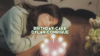 birthday cake dylan conrique — edit audio [upl. by La Verne]