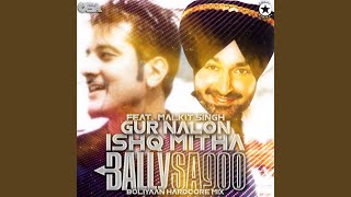 Gur Nalon Ishq Mitha Boliyaan Hardcore Mix [upl. by Noryd]