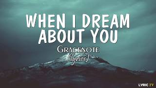 When i dream about you lyrics  Gracenote [upl. by Neersan983]