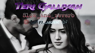 Teri galiyan Ek villain song slow and reverblofi ekvillain [upl. by Hatnamas]