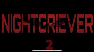 NIGHT GRIEVER 2 PRE RELEASE [upl. by Wildermuth460]