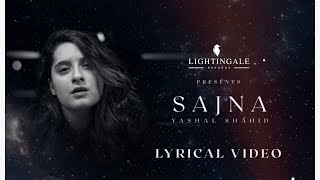 Yashal Shahid  Sajna Lyrical Video  Lightingale Records [upl. by Yssenhguahs]