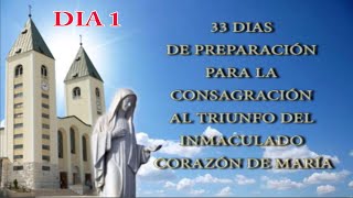 DIA 1  33 dias de preparacion para la Consagracion al Triunfo del Inmaculado Corazon de Maria [upl. by Asilrac990]