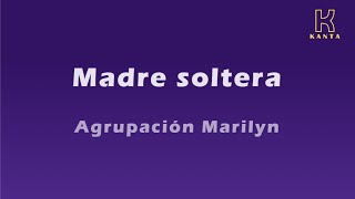 Agrupación Marilyn Madre soltera [upl. by Lynnet392]