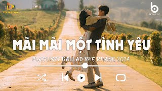 Mãi Mãi Một Tình Yêu Chiếc Khăn Gió Ấm  Nhạc Ballad Chill 8x 9x Hay Nhất Không Bao Giờ Quên [upl. by Shult316]