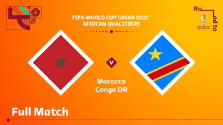 Morocco v Congo DR  FIFA World Cup Qatar 2022 Qualifier  Full Match [upl. by Eam813]